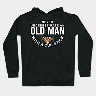 Never Underestimate An Old Man With A Cue Stick Hoodie